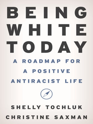 cover image of Being White Today